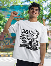 36 Outside still Chai Time - Oversize Tshirt