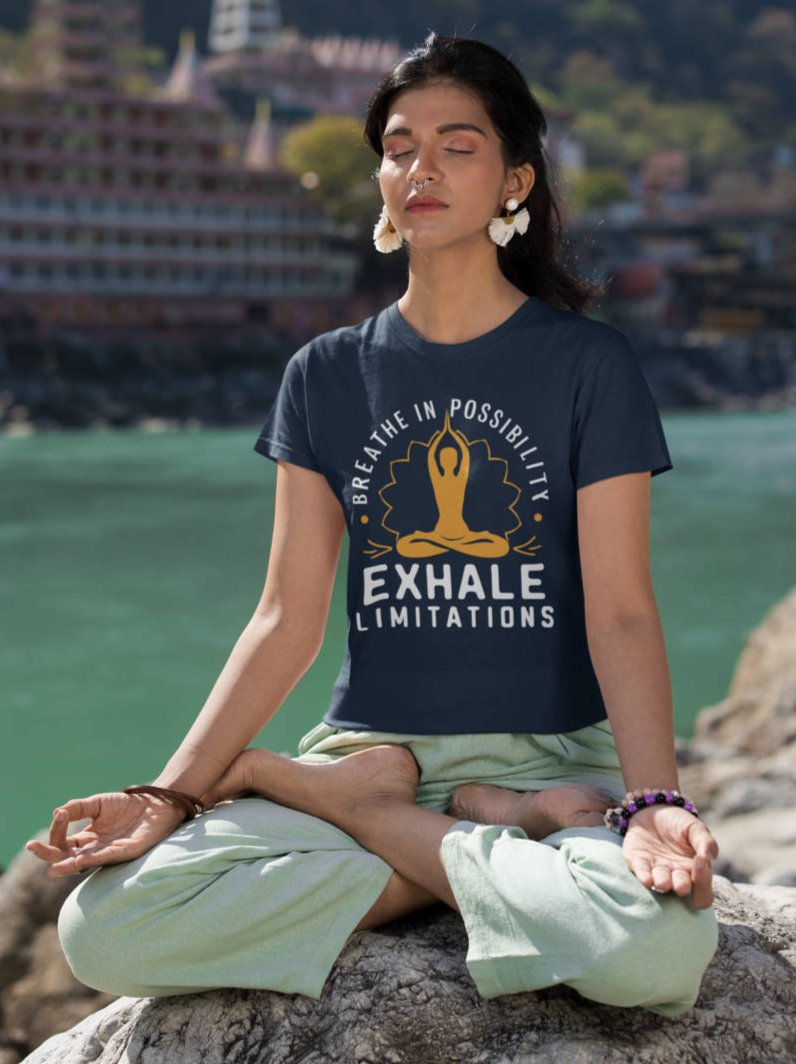 Breathe in Possibilities Exhale Limitations - Half Sleeve T-Shirt For Women