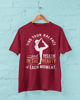 Find Your Balance And Breathe in Beauty of the Moment - Half Sleeve T-Shirt For Men