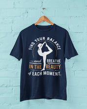 Find Your Balance And Breathe in Beauty of the Moment - Half Sleeve T-Shirt For Men