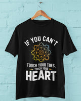 If you cant Touch your toes Touch your heart - Half Sleeve Round Neck T-Shirt - Men