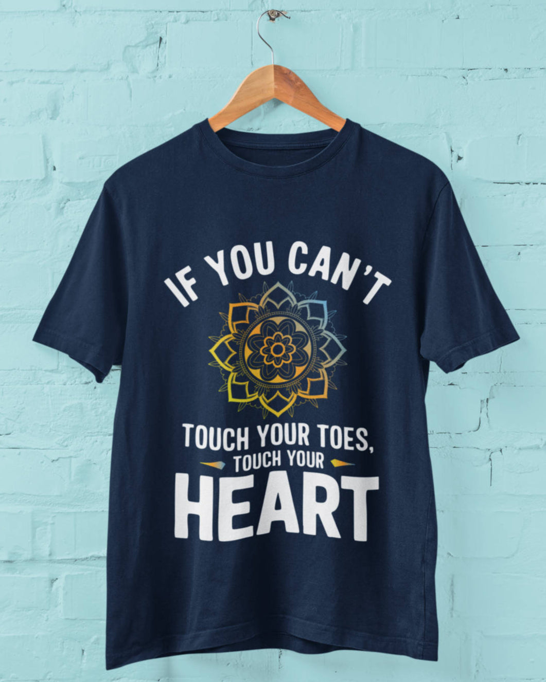 If you cant Touch your toes Touch your heart - Half Sleeve Round Neck T-Shirt - Men