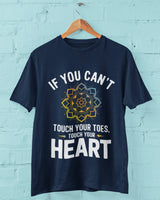 If you cant Touch your toes Touch your heart - Half Sleeve Round Neck T-Shirt - Men