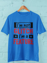 Im not a Glitch Im a Feature Tshirt - Women