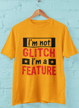 Im not a Glitch Im a Feature Tshirt - Women