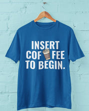 Insert Coffee to Begin - Half Sleeve Round Neck T-Shirt-Women