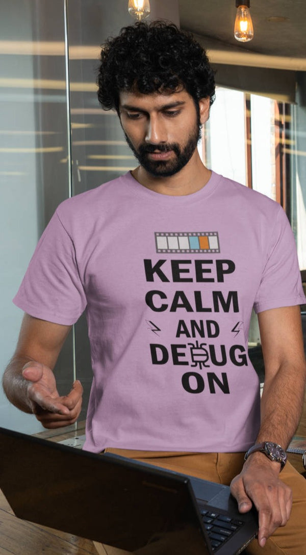 Keep Calm and Debug On - Half Sleeve T-Shirt For Men