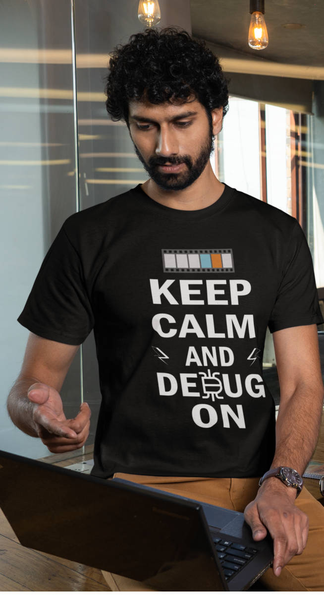Keep Calm and Debug On - Half Sleeve T-Shirt For Men