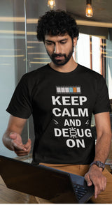 Keep Calm and Debug On - Half Sleeve T-Shirt For Men