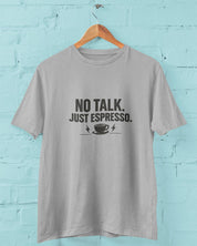 No Talk Just Espresso - Half Sleeve Round Neck T-Shirt-Women