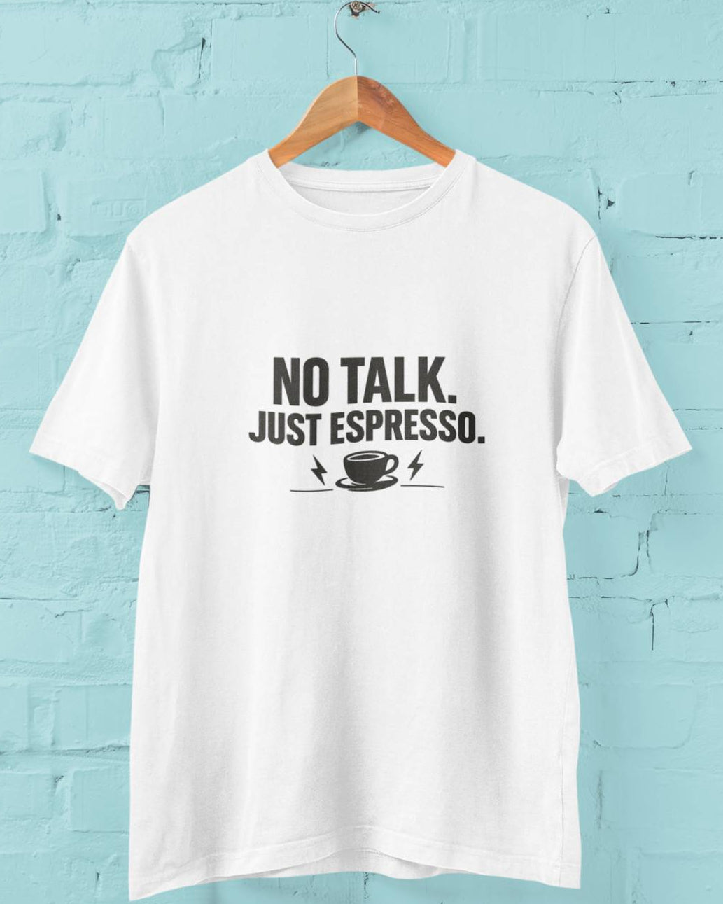 No Talk Just Espresso - Half Sleeve Round Neck T-Shirt-Women