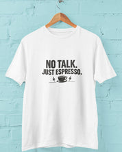No Talk Just Espresso - Half Sleeve Round Neck T-Shirt-Women