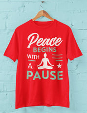 Peace Begins with a Pause - Half Sleeve T-Shirt For Men