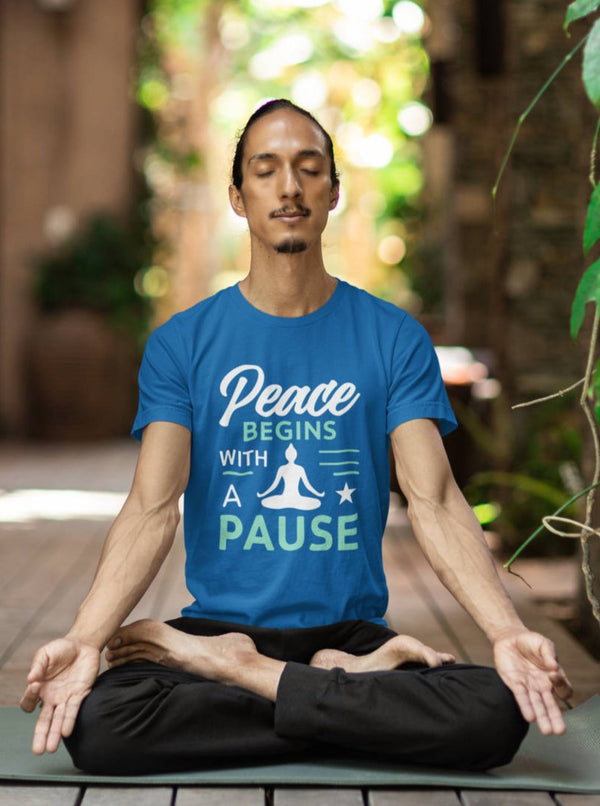 Peace Begins with a Pause - Half Sleeve T-Shirt For Men