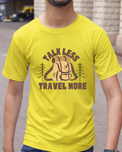 Talk Less Travel More - Half Sleeve T-Shirt For Men