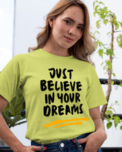 Believe in Your Dreams Half Sleeve T-Shirt for Women