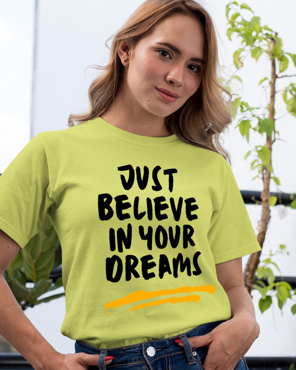 Believe in Your Dreams Half Sleeve T-Shirt for Women