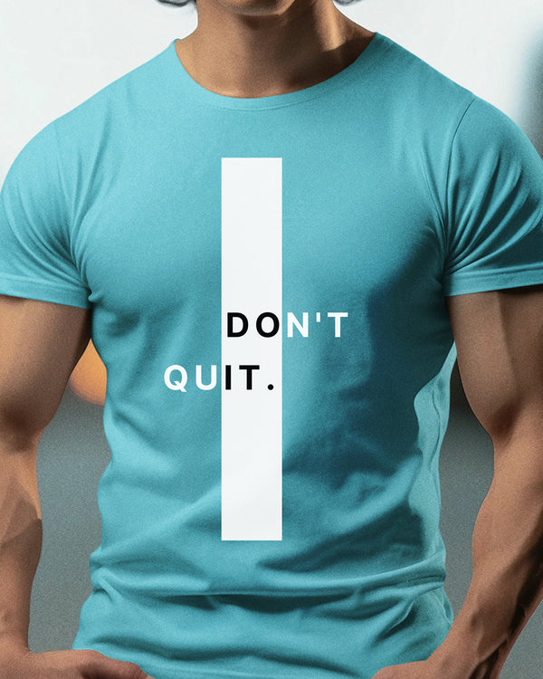 Dont Quit - Half Sleeve T-Shirt For Men