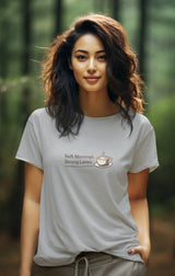 Soft Mornings Strong Lattes - Half Sleeve Round Neck T-Shirt-Women