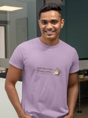 Soft Mornings Strong Lattes - Half Sleeve Round Neck T-Shirt-Men
