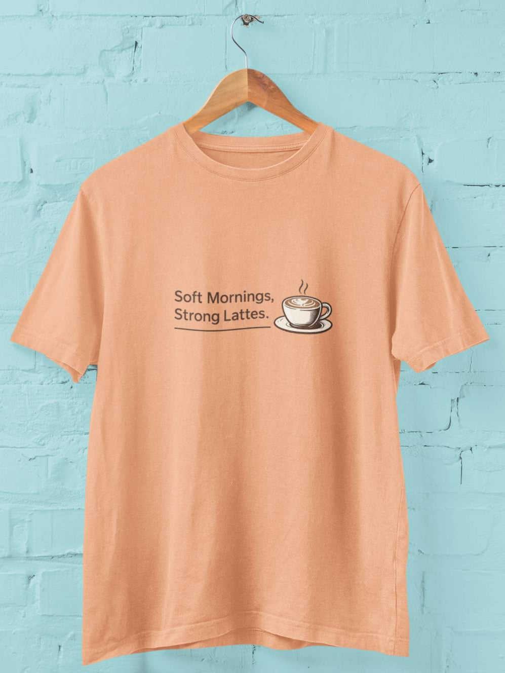 Soft Mornings Strong Lattes - Half Sleeve Round Neck T-Shirt-Men
