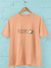 Soft Mornings Strong Lattes - Half Sleeve Round Neck T-Shirt-Men