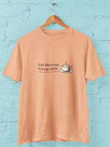 Soft Mornings Strong Lattes - Half Sleeve Round Neck T-Shirt-Men