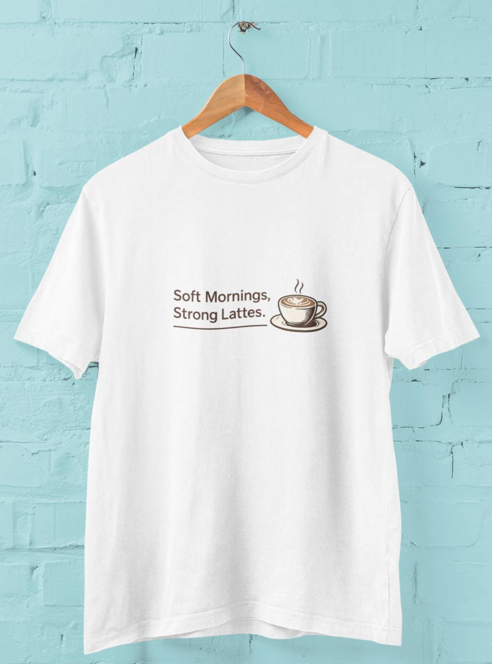 Soft Mornings Strong Lattes - Half Sleeve Round Neck T-Shirt-Women