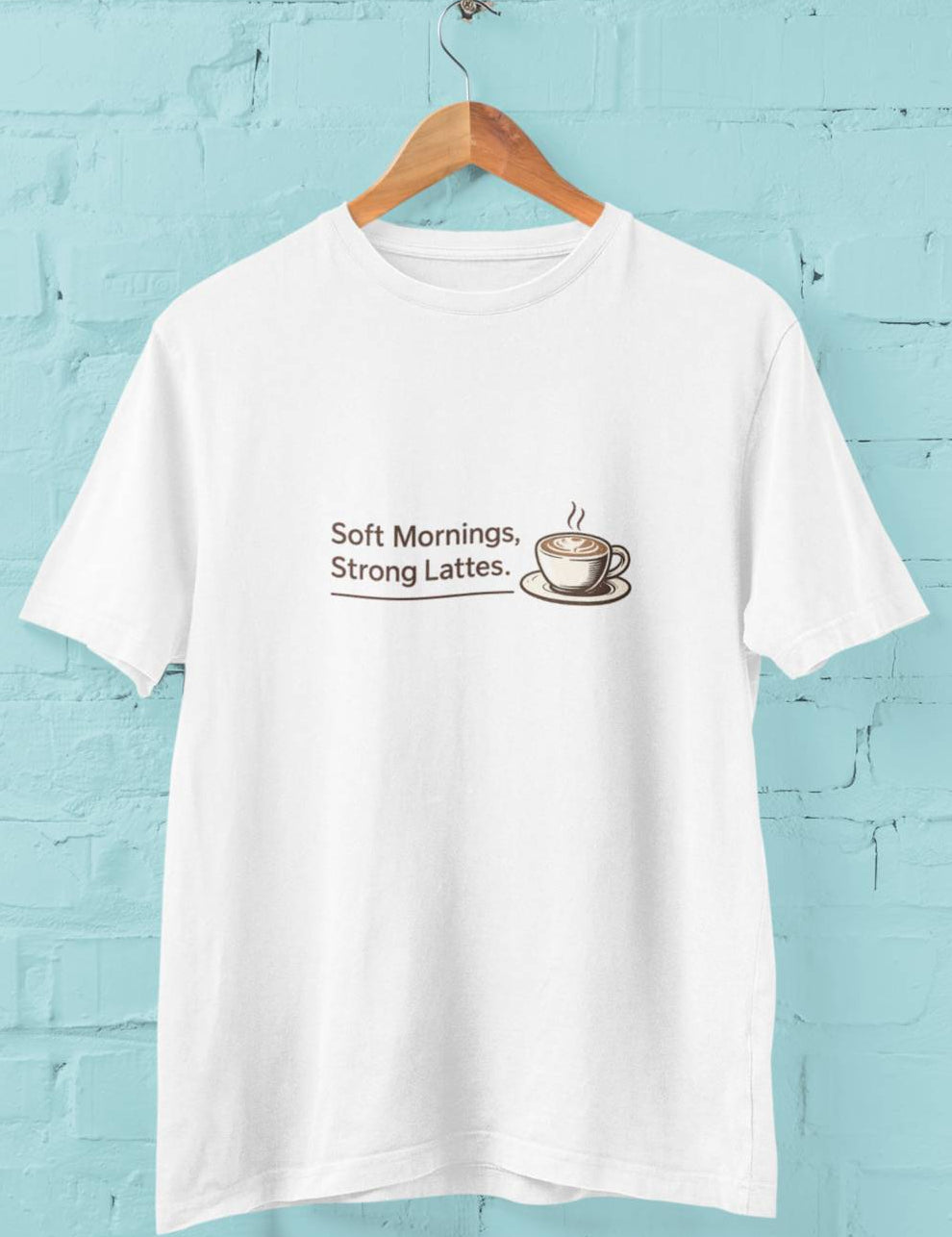 Soft Mornings Strong Lattes - Half Sleeve Round Neck T-Shirt-Men