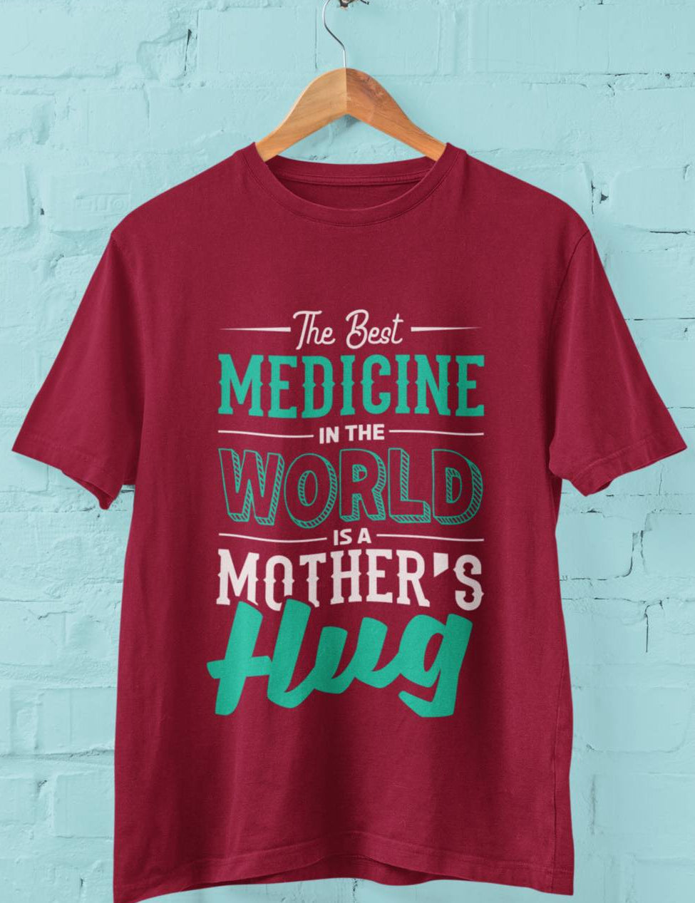 The Best Medicine in the World is Mothers Hug  - Half Sleeve Round Neck T-Shirt-Men