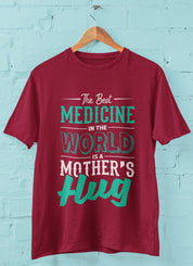 The Best Medicine in the World is Mothers Hug  - Half Sleeve Round Neck T-Shirt-Men