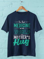 The Best Medicine in the World is Mothers Hug  - Half Sleeve Round Neck T-Shirt-Men