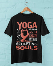 Yoga is not just Bending Bodies - Half Sleeve T-Shirt For Men